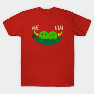 Two Peas In A Pod (Me And Him) T-Shirt